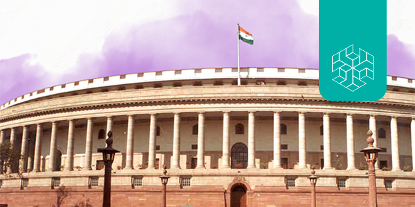 A Roundup of the 2022 Monsoon Session of the Parliament